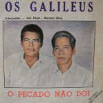 Jair Pires e Homero Silva - O Pecado Não Dói-Os Galileus