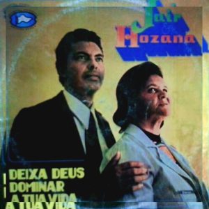 Jair Pires e Hozana - Deixa Deus Dominar a Tua Vida 1981