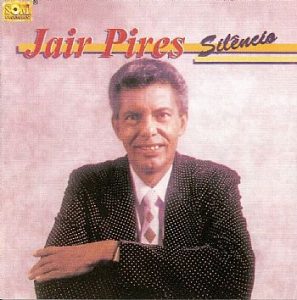 Jair Pires - Silêncio