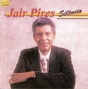 Jair Pires - Silêncio