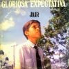 Jair Santos - Gloriosa Expectativa