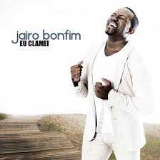 JAIRO BONFIM - EU CLAMEI - 2013