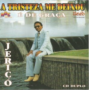 JERICÓ - A TRISTEZA ME DEIXOU-É DE GRAÇA