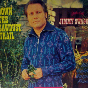 Jimmy Swaggar Down The Sawdust Trail