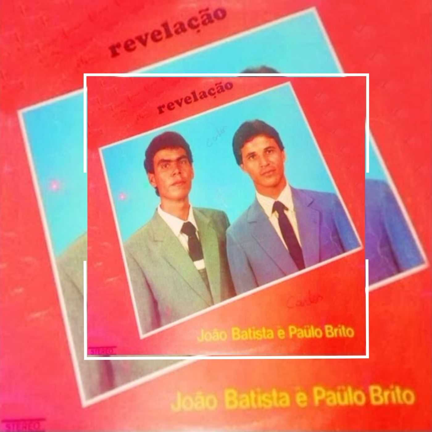 João Batista & Paulo Brito - Revelação