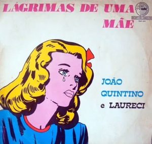 João Quintino & Laureci - Lágrimas de uma Mãe