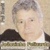 JOÃOZINHO FELIZARDO PAI HERÓI
