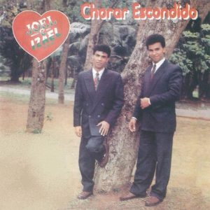 Joel e Izael-Chorar Escondido-Voz