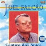 Joel Falcão - Cântica dos Anjos