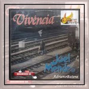 Joel Mendes - Vivência
