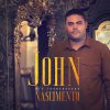 John Nascimento mais tocadas 2026