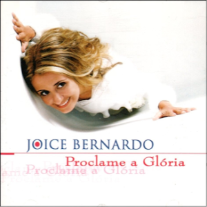 Joice Bernardo (2003) - Proclame A Glória