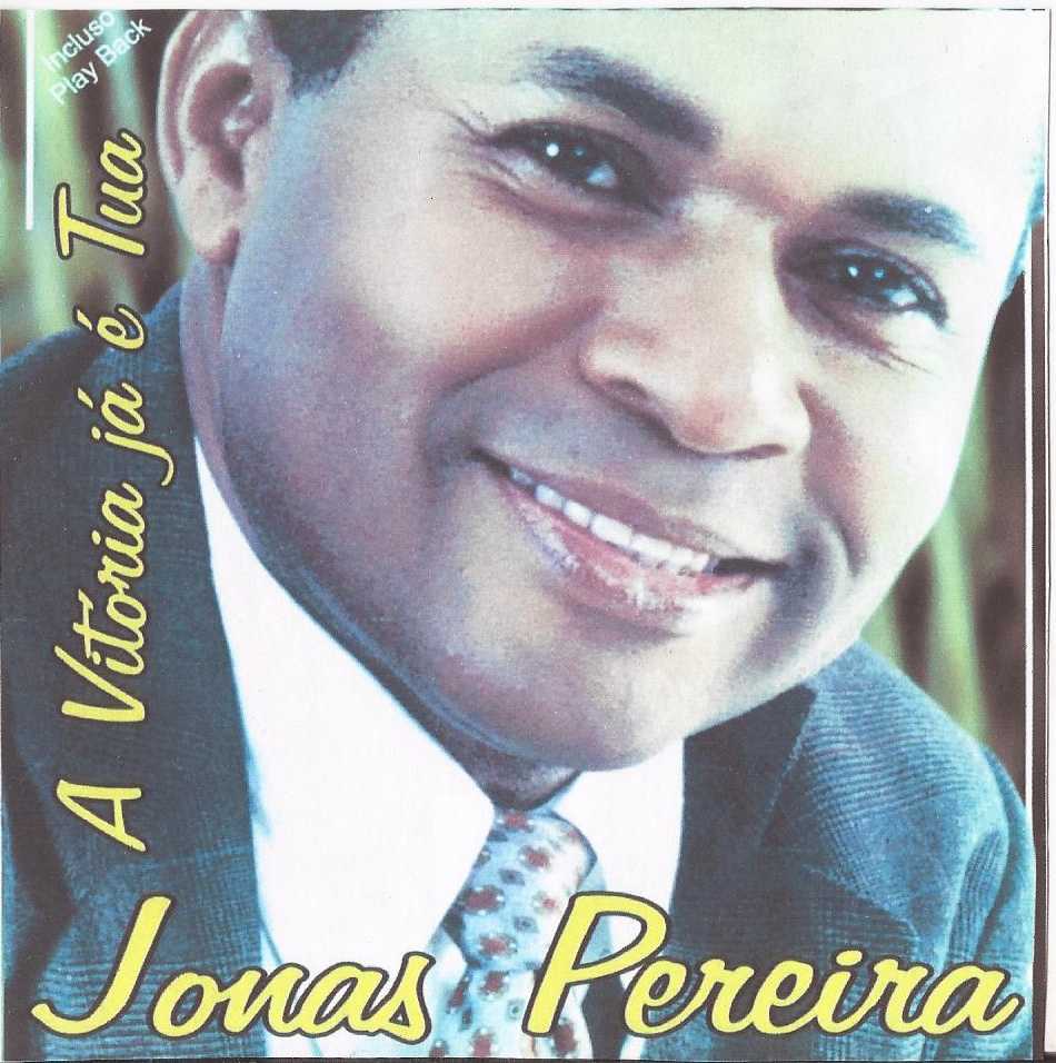 Jonas Pereira - A Vitória já é Tua