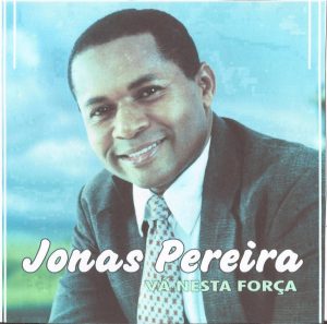 Jonas Pereira - Vai Nesta Força