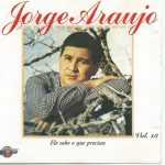 JORGE ARAUJO - ELE SABE O QUE PRECISAS