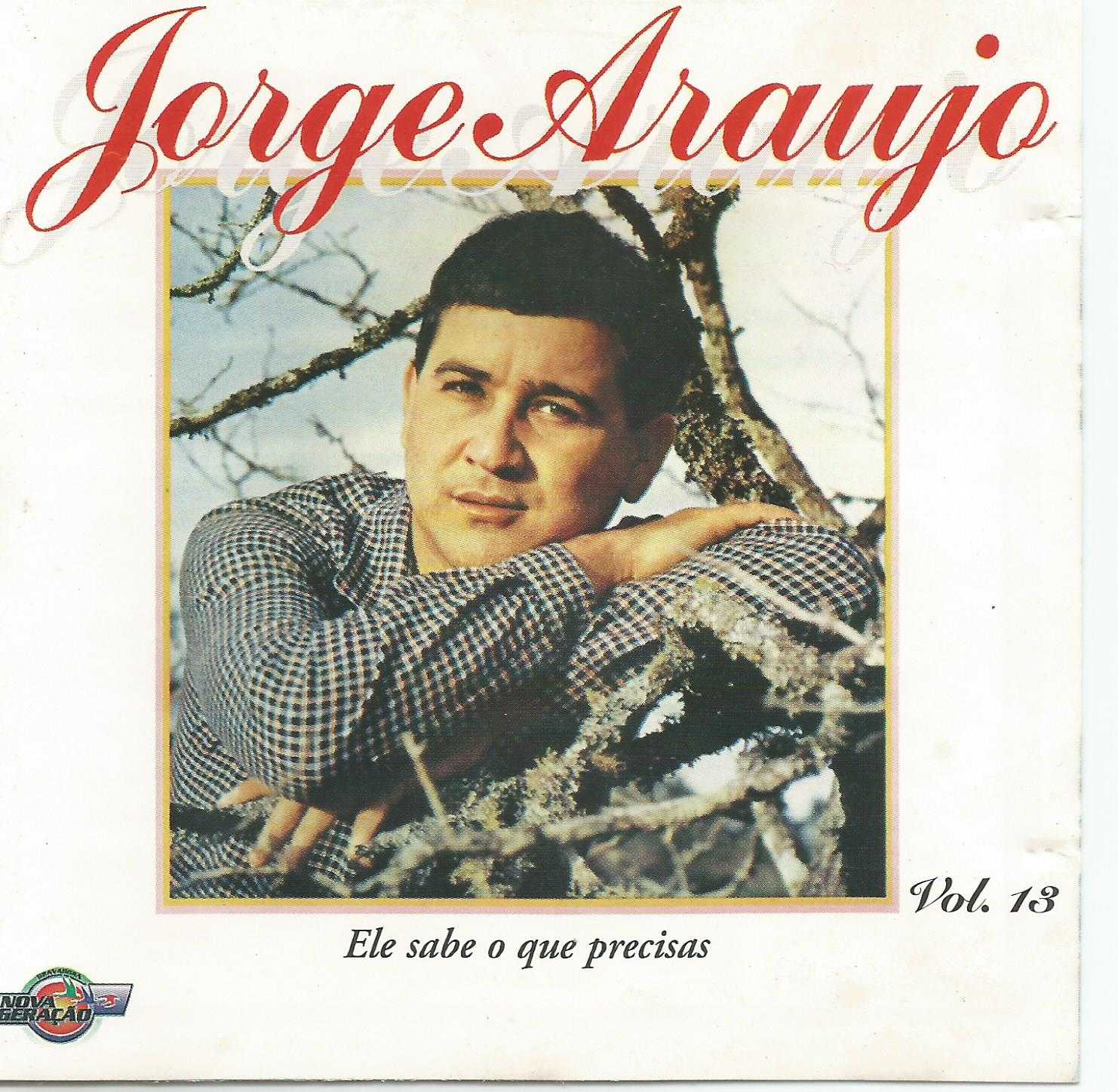 Baixe os CDs gospel – JORGE ARAUJO – ELE SABE O QUE PRECISAS JORGE ARAUJO - ELE SABE O QUE PRECISAS