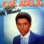 José Adélio - Adeus Oh! Mundo