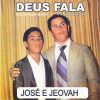 José e Jeovah - Deus Fala CREDITO Will Rocha