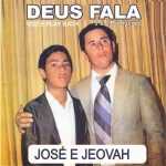 José e Jeovah - Deus Fala CREDITO Will Rocha
