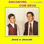 José e jeovah Encontro com Deus
