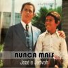 josé e jeovah nunca mais