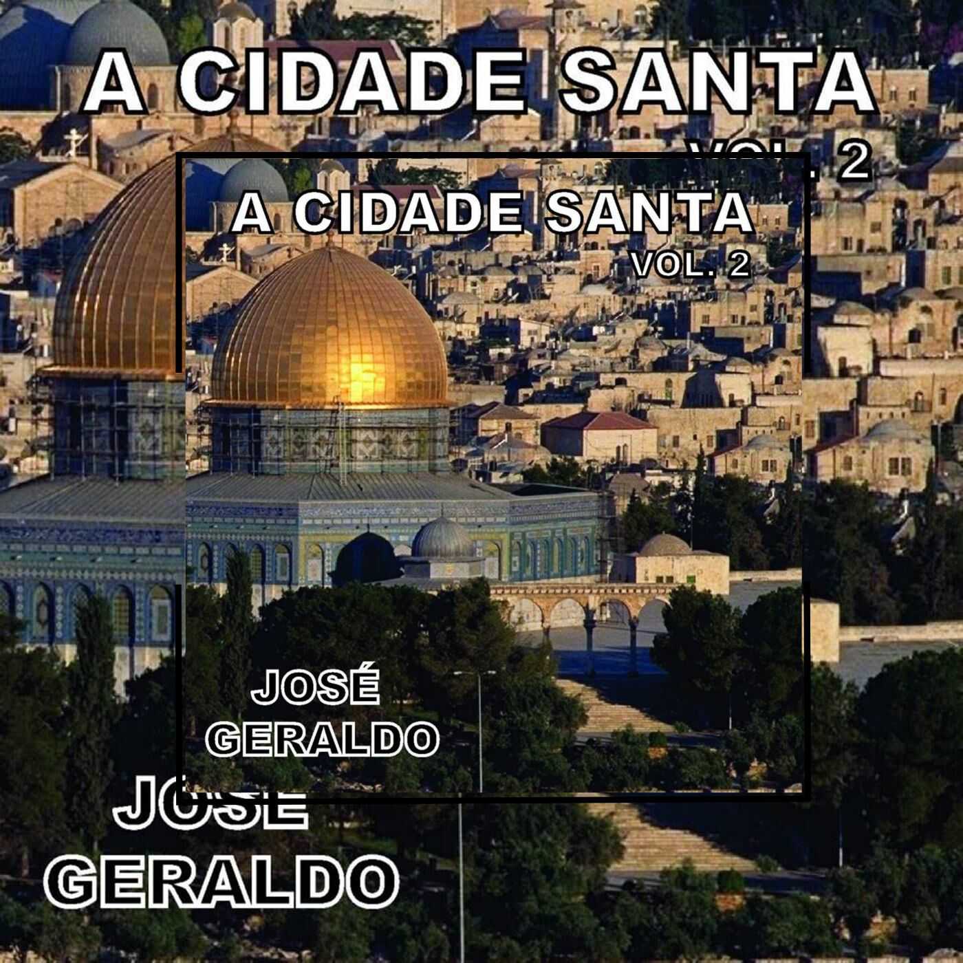 Jose Geraldo - A Cidade Santa, Vol. 2 1989