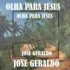 Jose Geraldo - Olha para Jesus 1978