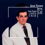 José Tostes - Ontem e Hoje