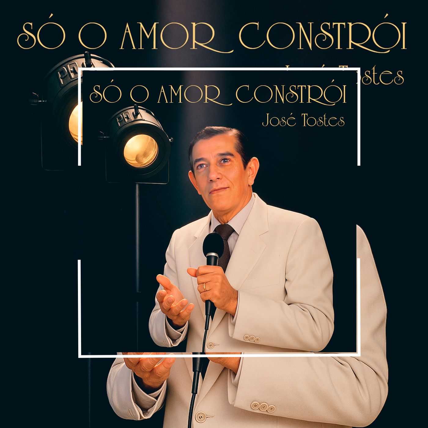 José Tostes - Só o Amor Constrói - 1988