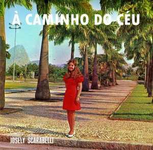 Josely Scarabelli - À Caminho do Céu