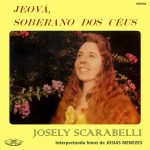 Baixe os CDs gospel - Josely Scarabelli - Jeová, Soberano dos Céus 1975 Josely Scarabelli - Jeová, Soberano dos Céus 1975