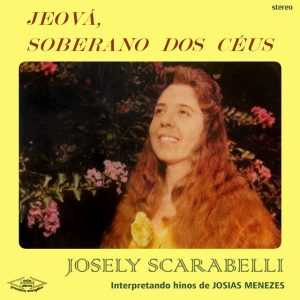 Josely Scarabelli - Jeová, Soberano dos Céus 1975