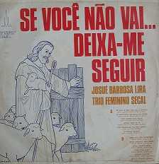 Josué Barbosa Lira - Se você não vai deixa-me seguir