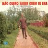 Josué Lira - Nao Quero Saber Quem Eu Era