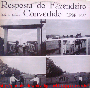 JOSUÉ LIRA QUARTETO LÍBANO LOURDES E MARIA IRMÃS SANTOS REPOSTA DO FAZENDEIRO CONVERTIDO