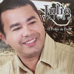 Júlio Alves - Poder de Deus