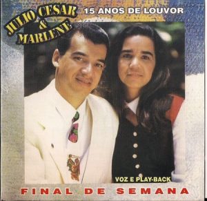 Julio César e Marlene - Final de Semana - 1995
