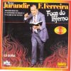 Baixe os CDs gospel – Jurandir Ferreira, Pastor – Testemunho – Fuga do Inferno – Volume 1 e 2 Jurandir Ferreira, Pastor - Testemunho - Fuga do Inferno - Volume 1 e 2