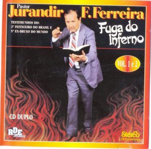 Jurandir Ferreira, Pastor - Testemunho - Fuga do Inferno - Volume 1 e 2