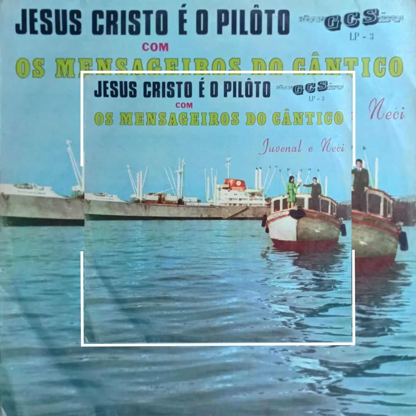 Juvenal e Neci - Jesus Cristo é o Piloto