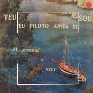 Juvenal & Necy - Teu Piloto Ainda Sou