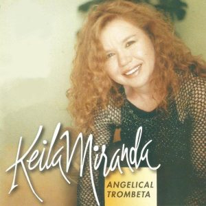 Keila Miranda-Angelical Trombeta-Voz