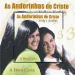 KELLY E KATHLIN - As Andorinhas de Cristo - A Hora Certa