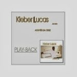 Kleber Lucas - Aos Pés Da Cruz (2001) PlayBack