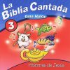La Biblia Cantada Para Niños Vol. 03 - Historias de Jesús (2005)