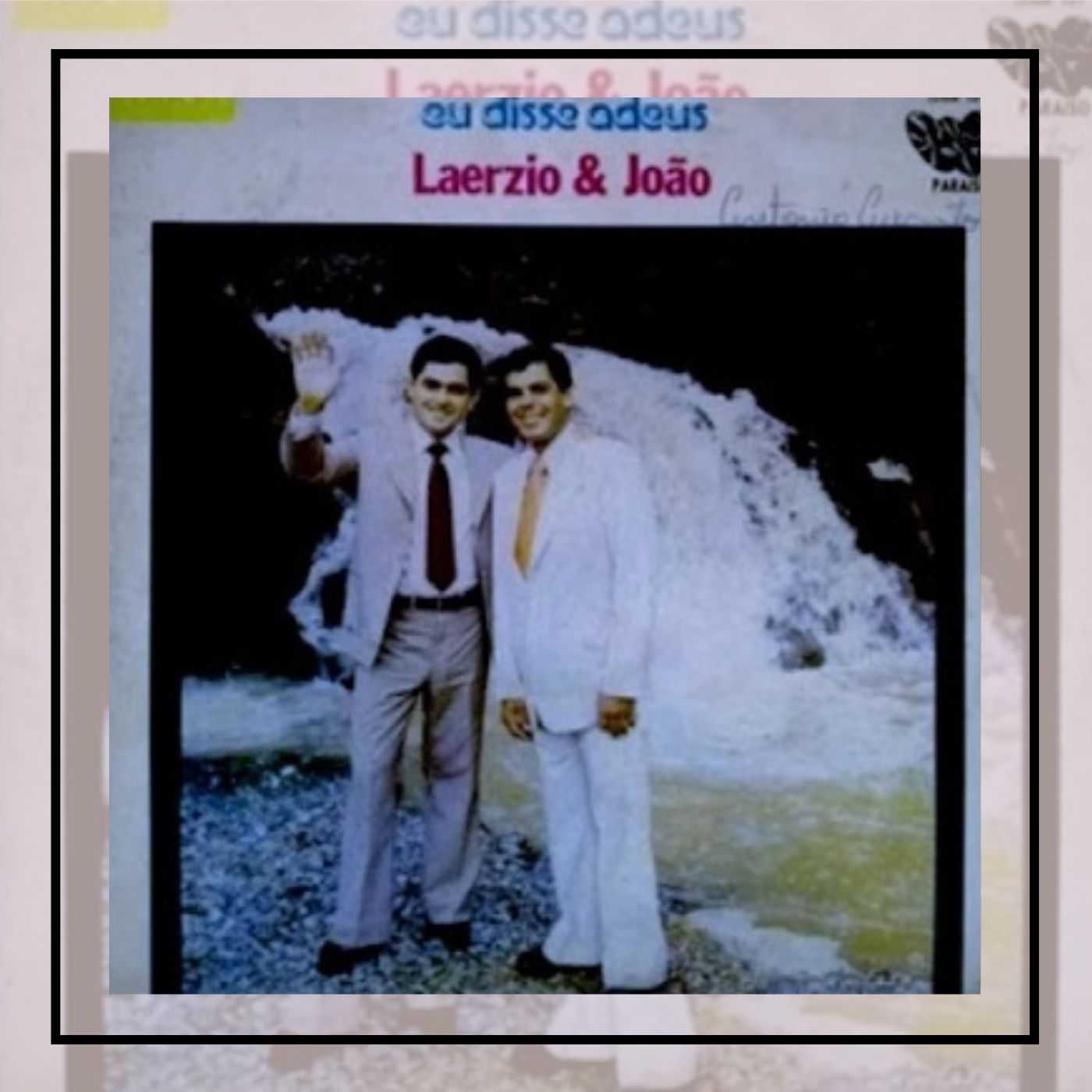 Laérzio e João - Eu Disse Adeus 1977