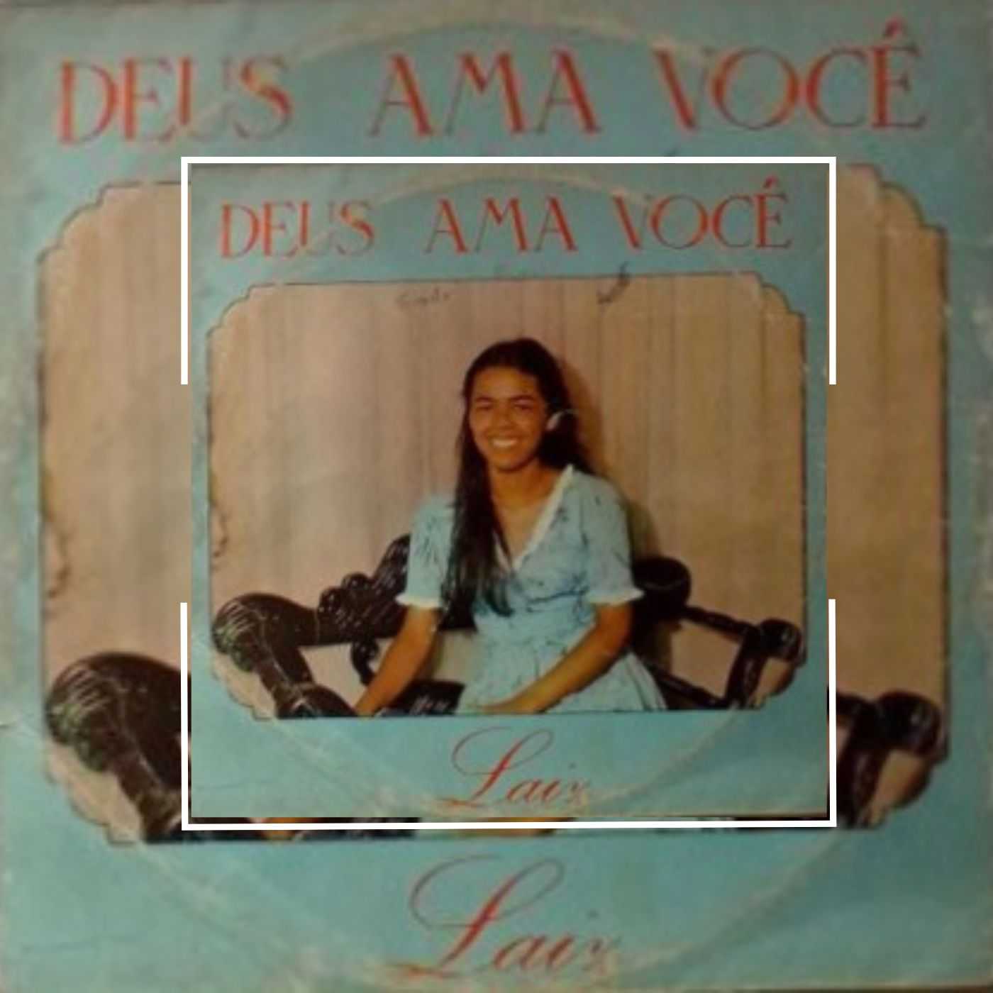 Laíz Queiroz - Deus Ama Você 1978