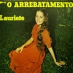 Lauriete - O Arrebatamento