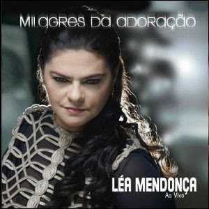 Léa Mendonça - Milagres da Adoração -
