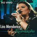 LÉA MENDONÇA - RECORDAÇÕES